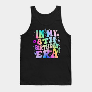 In My 8th Birthday Era Girl years Birthday Boy Girl Tank Top